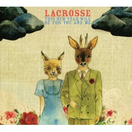 LACROSSE - THIS NEW YEAR WILL BE FOR YOU AND ME - CD