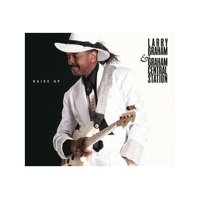 GRAHAM, LARRY & GRAHAM CENTRAL STATION - RAISE UP - LP