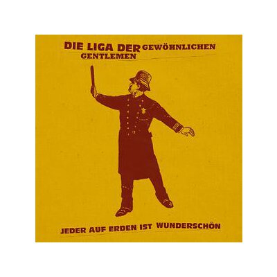LIGA DER GEWÖHNLICHEN GENTLEMEN, DIE - JEDER AUF ERDEN IST WUNDERSCHÖN - CD