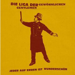 LIGA DER GEWÖHNLICHEN GENTLEMEN, DIE - JEDER AUF...
