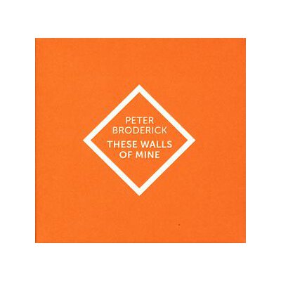BRODERICK, PETER - THESE WALLS OF MINE - CD