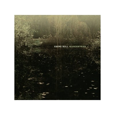 EBENE NULL - WANDERTRIEB - CD