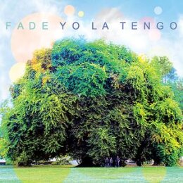 YO LA TENGO - FADE - CD