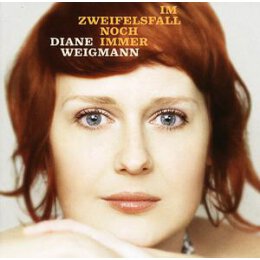 WEIGMANN, DIANE - IM ZWEIFELSFALL NOCH IMMER - CD