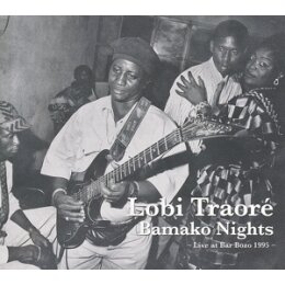 TRAORE, LOBI - BAMAKO NIGHTS:LIVE AT BAR BOZO 1995 - CD