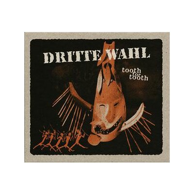 DRITTE WAHL - TOOTH FOR TOOTH - CD