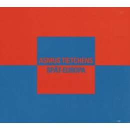 TIETCHENS, ASMUS - SPÄT-EUROPA - CD