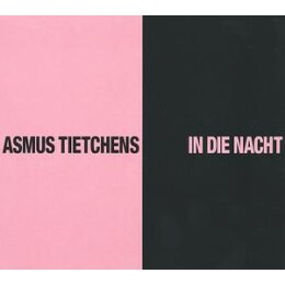TIETCHENS, ASMUS - IN DIE NACHT - CD