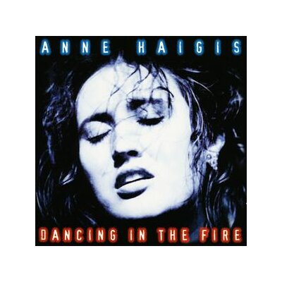 HAIGIS, ANNE - DANCING IN THE FIRE - CD