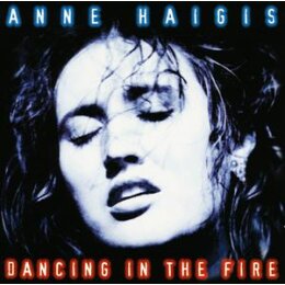 HAIGIS, ANNE - DANCING IN THE FIRE - CD