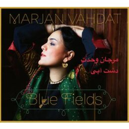 VAHDAT, MARJAN - BLUE FIELDS - CD