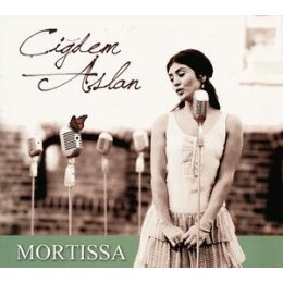 ASLAN, CIGDEM - MORTISSA - CD