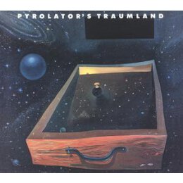 PYROLATOR - TRAUMLAND - LP