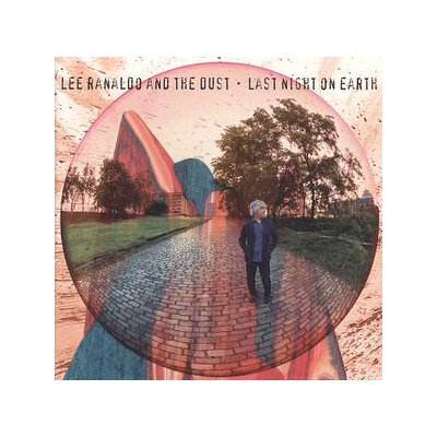 RANALDO, LEE & THE DUST - LAST NIGHT ON EARTH - CD