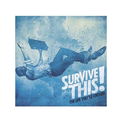 SURVIVE THIS! - THE LIFE YOUVE CHOSEN - CD