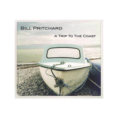 PRITCHARD, BILL - A TRIP TO THE COAST - CD