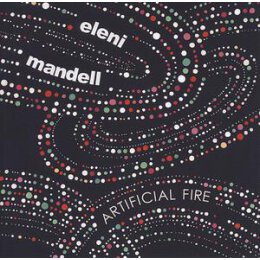 MANDELL, ELENI - ARTIFICIAL FIRE - CD