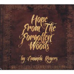 ROGERS, AMANDA - HOPE FROM THE FORGOTTEN WOODS - CD