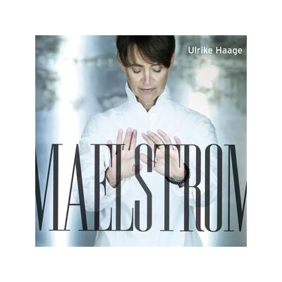 HAAGE, ULRIKE - MAELSTROM - CD
