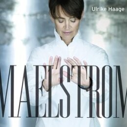 HAAGE, ULRIKE - MAELSTROM - CD