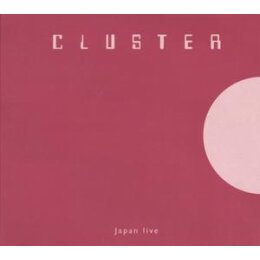CLUSTER - JAPAN LIVE - CD