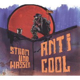 STROM & WASSER - ANTICOOL - CD