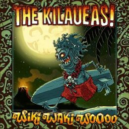 KILAUEAS, THE - WIKI WAKI WOOOO - CD