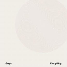 GREYS - IF ANYTHING - CD