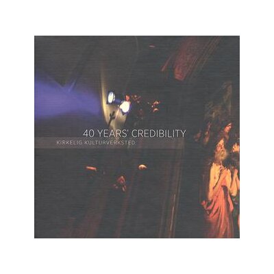 VARIOUS - 40 YEARS CREDIBILITY - CD