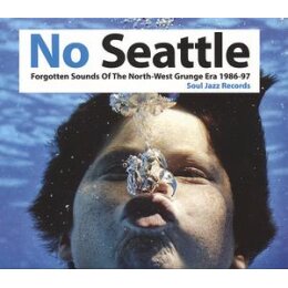 SOUL JAZZ RECORDS PRESENTS/VARIOUS - NO SEATTLE 1986-1997...