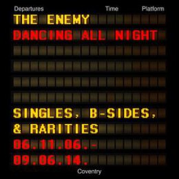 ENEMY, THE - DANCING ALL NIGHT:SINGLES, B-SIDES &...