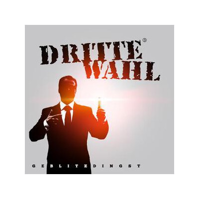 DRITTE WAHL - GEBLITZDINGST - CD
