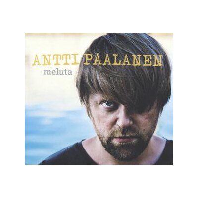 PAALANEN, ANTTI - MELUTA - CD