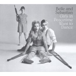 BELLE AND SEBASTIAN - GIRLS IN PEACETIME WANT TO DANCE - CD