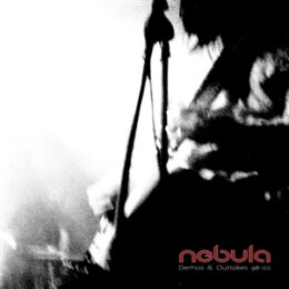 NEBULA - DEMOS & OUTTAKES 98-02 - LP