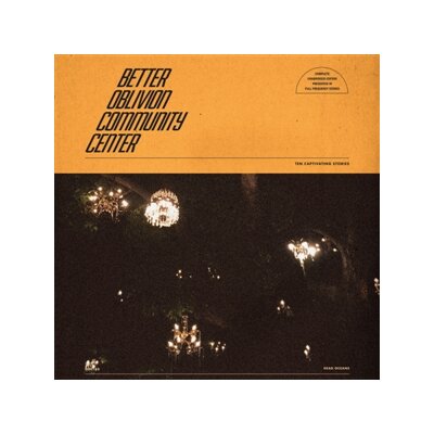BETTER OBLIVION COMMUNITY CENTER - BETTER OBLIVION COMMUNITY CENTER - LP