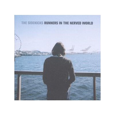 SIDEKICKS, THE - RUNNERS IN THE NERVED WORLD - CD