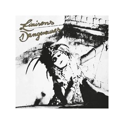 LIAISONS DANGEREUSES - LIAISONS DANGEREUSES - LPD