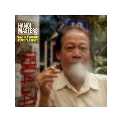 VARIOUS - HANOI MASTERS- WAR IS A WOUND, PEACE IS A SCAR - LP
