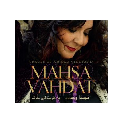 VAHDAT, MAHSA - TRACES OF AN OLD VINEYARD - CD