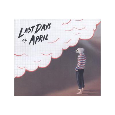 LAST DAYS OF APRIL - SEA OF CLOUDS - CD