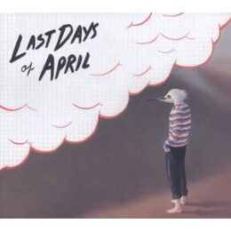 LAST DAYS OF APRIL - SEA OF CLOUDS - CD