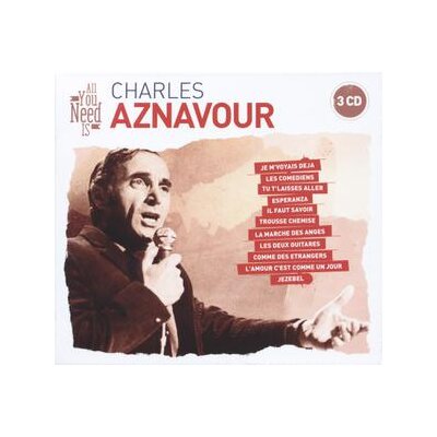 AZNAVOUR, CHARLES - ALL YOU NEED IS: CHARLES AZNAVOUR - CD