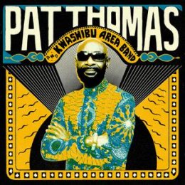 THOMAS, PAT & KWASHIBU AREA BAND - PAT THOMAS &...