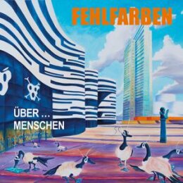 FEHLFARBEN - ÜBER...MENSCHEN - CD