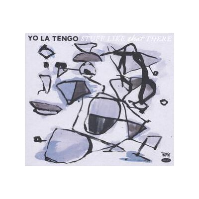 YO LA TENGO - STUFF LIKE THAT THERE - CD