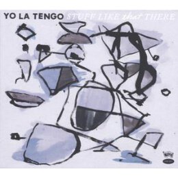 YO LA TENGO - STUFF LIKE THAT THERE - CD