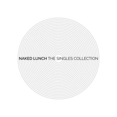 NAKED LUNCH - THE SINGLES COLLECTION - CD