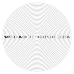 NAKED LUNCH - THE SINGLES COLLECTION - CD