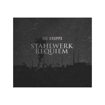 KRUPPS, DIE - STAHLWERKREQUIEM - CD
